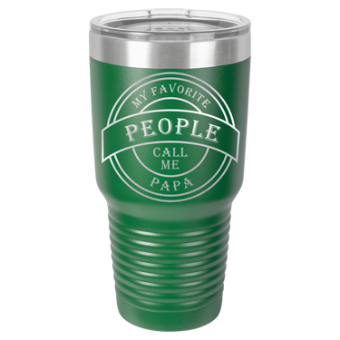 My Favorite People Call Me Papa 30oz Ringneck Tumbler